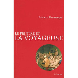 Le peintre et la voyageuse - Occasion