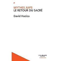 Mythes juifs : le retour du sacré