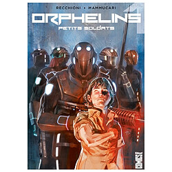 Orphelins. Vol. 1. Petits soldats - Occasion