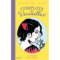 Complots à Versailles. Le trésor des Rovigny - Occasion