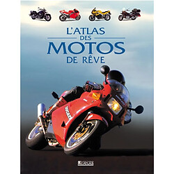 L'atlas des motos de rêve