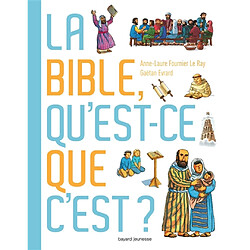 La Bible , qu'est-ce que c'est ?