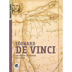 Léonard de Vinci : un drôle d'oiseau