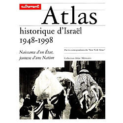 Atlas historique d'Israël 1948-1998 : naissance d'un Etat, jeunesse d'une nation - Occasion