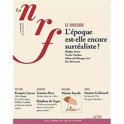 Nouvelle revue française, n° 658. L'époque est-elle encore surréaliste ?