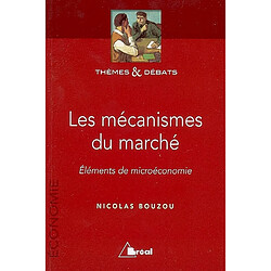 Les mécanismes du marché : éléments de microéconomie