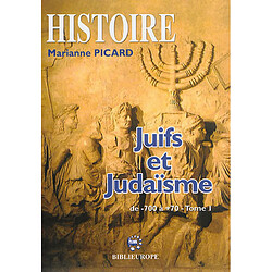 Juifs et judaïsme : manuel d'histoire juive. Vol. 1. De 700 avant à 70 après - Occasion