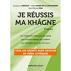 Je réussis ma khâgne : tous les secrets pour exceller en prépa littéraire - Occasion