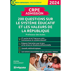 CRPE admission : 200 questions sur le système éducatif et les valeurs de la République : professeur des écoles, 2024