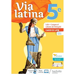 Via latina 5e : latin, langues et cultures de l'Antiquité : cahier de latin