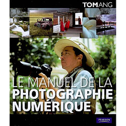 Le manuel de la photographie numérique