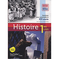 Histoire 1res L, ES, S : questions pour comprendre le XXe siècle, nouveau programme : format compact - Occasion