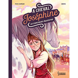 A cheval, Joséphine. Vol. 1. Le concours équestre