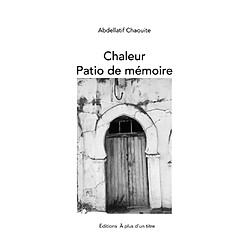 Chaleur : patio de mémoire - Occasion