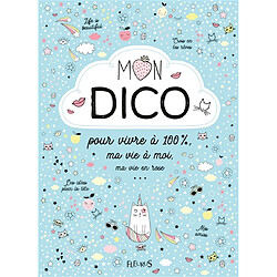 Mon dico : pour vivre à 100 %, ma vie à moi, ma vie en rose : pour toutes les filles de 8 à 12 ans ! - Occasion