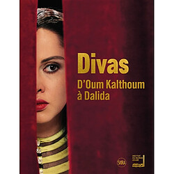 Divas : d'Oum Kalthoum à Dalida - Occasion