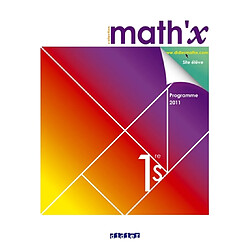 Math'x 1re S : programme 2011 : petit format - Occasion