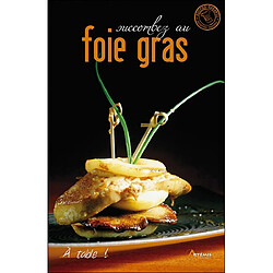 Succombez au foie gras