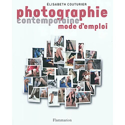 Photographie contemporaine, mode d'emploi - Occasion