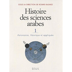 Histoire des sciences arabes. Vol. 1