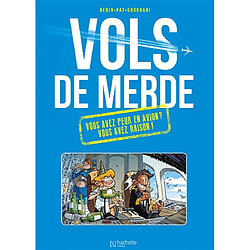 Vols de merde : vous avez peur en avion ? Vous avez raison !