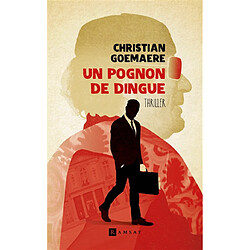 Un pognon de dingue : thriller