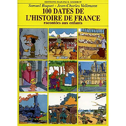 100 dates de l'histoire de France : racontées aux enfants - Occasion