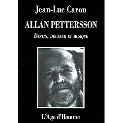 Allan Pettersson : destin, douleur et musique : la vie et l'oeuvre - Occasion