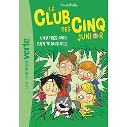 Le club des Cinq junior. Vol. 1. Un après-midi bien tranquille... - Occasion