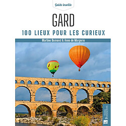 Gard : 100 lieux pour les curieux - Occasion