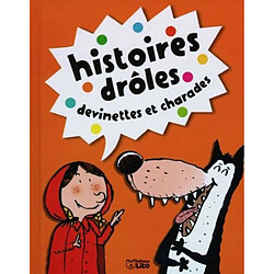 Histoires drôles, devinettes et charades. Vol. 1