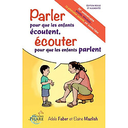 Parler pour que les enfants écoutent, écouter pour que les enfants parlent - Occasion