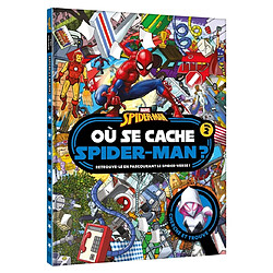 Où se cache Spider-Man ?. Vol. 2. Retrouve-le en parcourant le spider-verse !