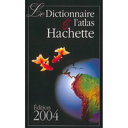 Le dictionnaire & l'atlas Hachette - Occasion