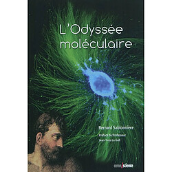 L'odyssée moléculaire