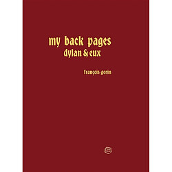 My back pages : Dylan et eux