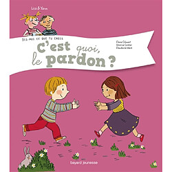 Lisa et Yann. Vol. 6. C'est quoi, le pardon ?