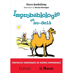 Improbablologie et au-delà : nouvelles chroniques de science improbable