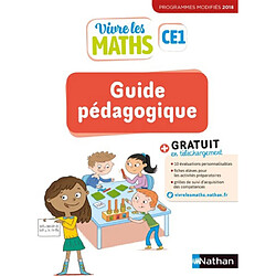 Vivre les maths CE1 : guide pédagogique : programmes modifiés 2018