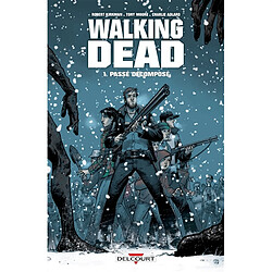 Walking dead. Vol. 1. Passé décomposé