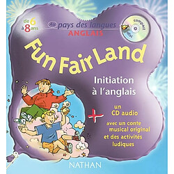 Fun fair land : un conte musical : initiation à l'anglais de 6 à 8 ans - Occasion