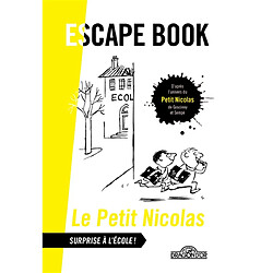 Le Petit Nicolas : surprise à l'école ! : escape book