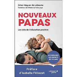 Nouveaux papas : les clés de l'éducation positive