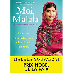 Moi, Malala : en luttant pour l'éducation, elle a changé le monde