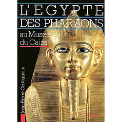 L'Egypte des pharaons au Musée du Caire - Occasion