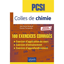 Colles de chimie, PSCI : 180 exercices corrigés : nouveaux programmes