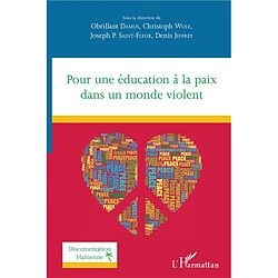 Pour une éducation à la paix dans un monde violent - Occasion