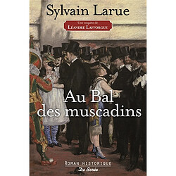 Une enquête de Léandre Lafforgue. Au bal des muscadins