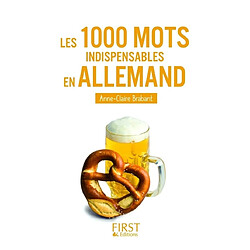 Les 1.000 mots indispensables en allemand : mini-lexique français-allemand, allemand-français pour tout comprendre et tout dire