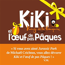 Kiki, king de la banquise. Kiki et l'oeuf de pas Pâques